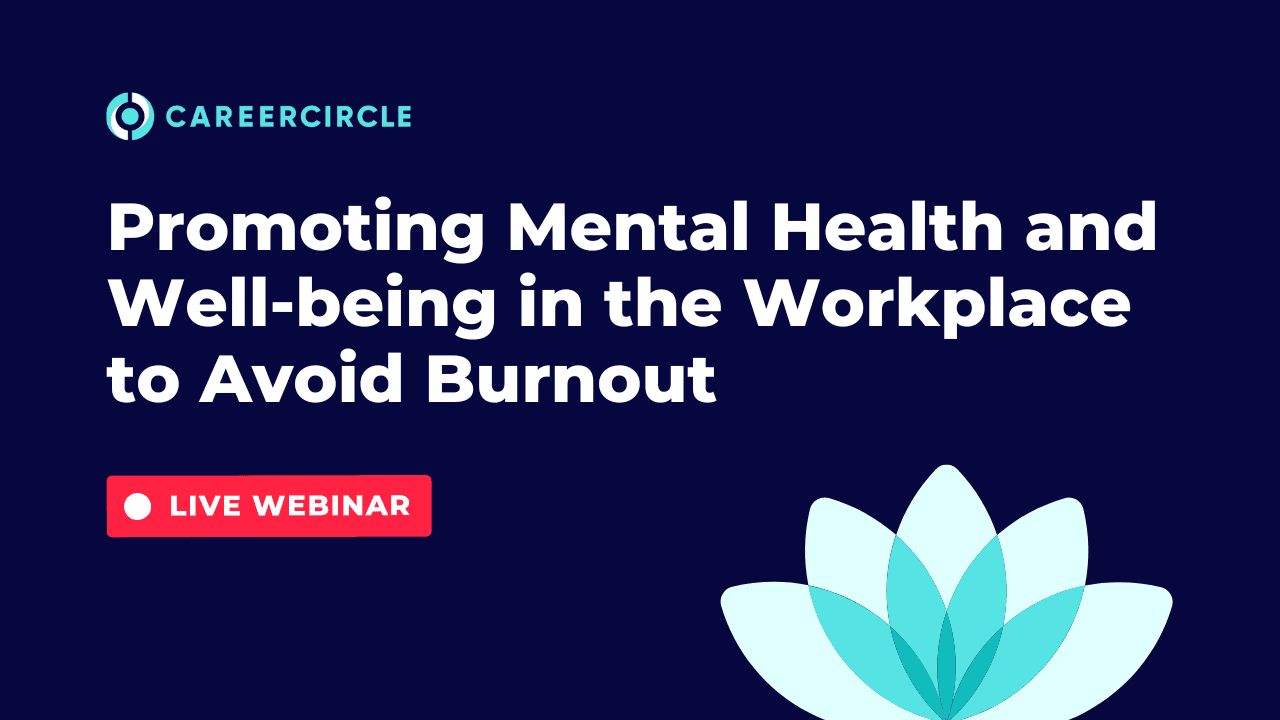 Promoting Mental Health and Well-being in the Workplace to Avoid Burnout