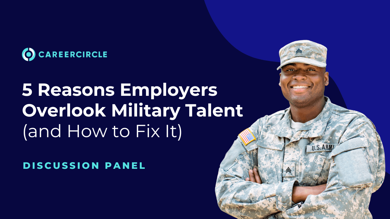 5 Reasons Employers Overlook Military Talent (and How to Fix It)